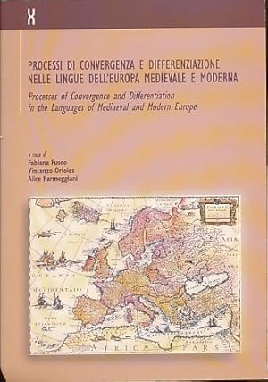 Processi di convergenza e differenziazione nelle lingue dell'Europa medievale e moderna. Atti del...