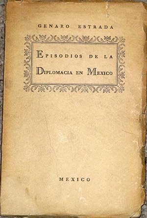 Imagen del vendedor de Episodios De La Diplomacia En Mexico. Primera Serie a la venta por Librera Urbe