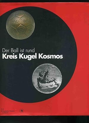 Bild des Verkufers fr Der Ball ist rund Kreis Kugek Kosmos. Mit zahlreichen Abbildungen. / With numerous illustrations in black and with and colour. zum Verkauf von Umbras Kuriosittenkabinett