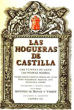 LAS HOGUERAS DE CASTILLA. Las tumbas de León. Las piedras madres. Toledo Cuenca - Segovia - Medin...