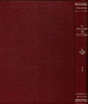 EL CONDADO DE CASTILLA. Los 300 años en que se hizo Castilla (3 vols.)