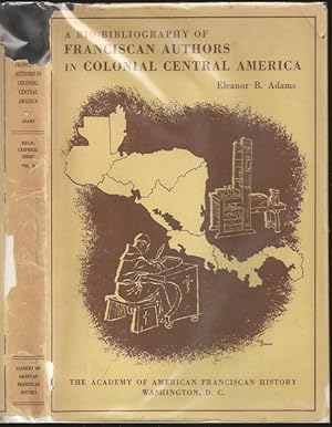 A Bio-Bibliography of Franciscan Authors in Colonial Central America