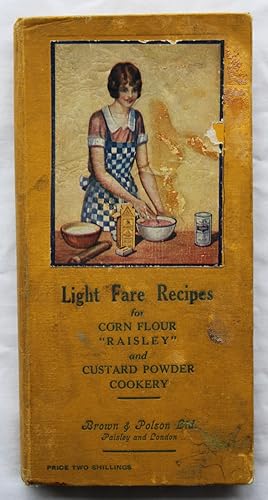 Light Fare Recipes for Corn Flour "Raisley" and Custard Powder Cookery