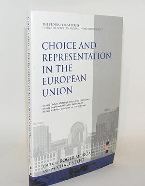 Immagine del venditore per CHOICE AND REPRESENTATION IN THE EUROPEAN UNION venduto da Rothwell & Dunworth (ABA, ILAB)