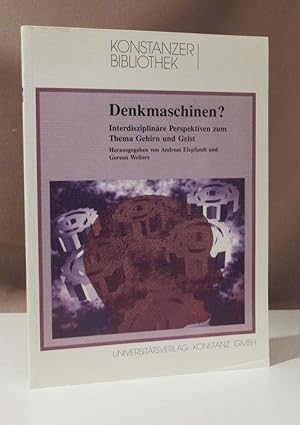 Imagen del vendedor de Denkmaschinen ?. Inrediziplinre Perspektiven zum Thema Gehirn und Geist. a la venta por Dieter Eckert