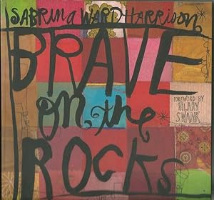 Brave on the Rocks: If You Don't Go, You Don't See