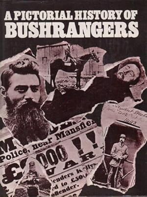 Image du vendeur pour A PICTORIAL HISTORY OF BUSHRANGERS mis en vente par Black Stump Books And Collectables