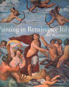 Immagine del venditore per Painting in Renaissance Italy: 400 Masterpieces venduto da LEFT COAST BOOKS