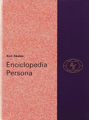 Seller image for KIM ABELES: ENCICLOPEDIA PERSONA - UNA ESTUDIO DE QUINCE ANOS for sale by Arcana: Books on the Arts