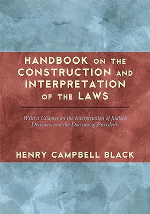 Seller image for Handbook on the Construction and Interpretation of the Laws With a. for sale by The Lawbook Exchange, Ltd., ABAA  ILAB