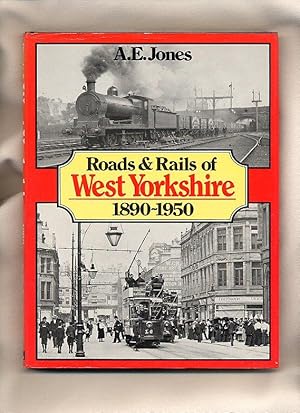 Seller image for Roads and Rails of West Yorkshire 1890-1950 for sale by Little Stour Books PBFA Member