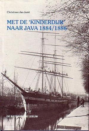 Bild des Verkufers fr MET DE KINDERDIJK NAAR JAVA 1884/1886 zum Verkauf von Jean-Louis Boglio Maritime Books