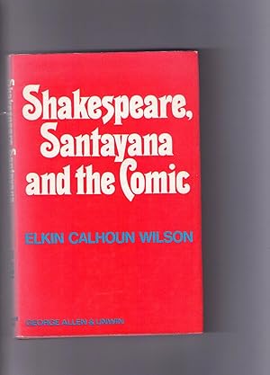 Seller image for SHAKESPEARE, SANTAYANA AND THE COMIC for sale by Claras