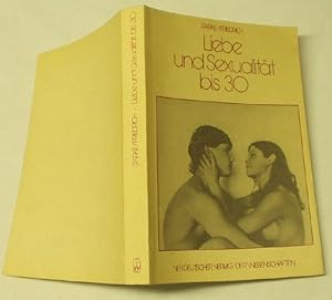 Seller image for Liebe und Sexualitt bis 30 for sale by Versandhandel fr Sammler