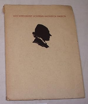 Seller image for Der Kriegsrat Johann Heinrich Merck for sale by Versandhandel fr Sammler
