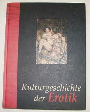Bild des Verkufers fr Kulturgeschichte der Erotik zum Verkauf von Versandhandel fr Sammler