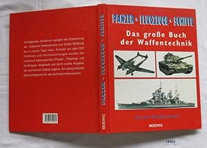 Panzer, Flugzeuge, Schiffe - Das große Buch der Waffentechnik