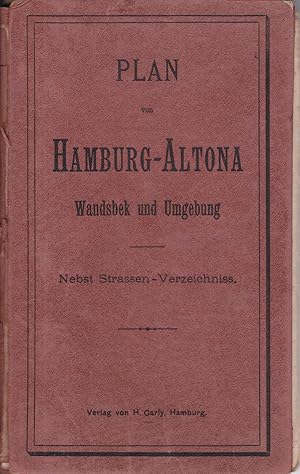 Plan von Hamburg-Altona-Wandsbeck und Umgegend. Nebst Strassen-Verzeichnis.