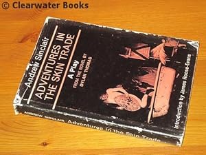 Seller image for Adventures in the Skin Trade. A play from the unfinished novel by Dylan Thomas. With an introduction by James Roose-Evans. for sale by Clearwater Books