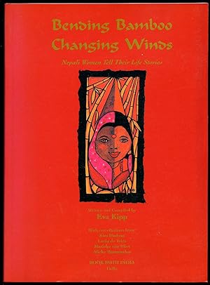 Imagen del vendedor de Bending Bamboo Changing Winds: Nepali Women Tell Their Life Stories a la venta por Little Stour Books PBFA Member