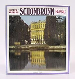 Schönbrunn. Text von Georg Kugler. Fotos von Gerhard Trumler.