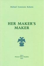 Bild des Verkufers fr Her Maker's Maker. zum Verkauf von timkcbooks (Member of Booksellers Association)