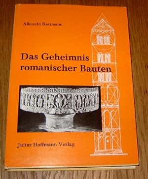 Das Geheimnis romanischer Bauten. Maßverhältnisse in vorromanischen und romanischen Bauwerken.