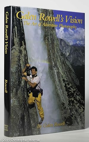 Seller image for Galen Rowell's Vision; The Art of Adventure Photography for sale by Christopher Morrow, Bookseller