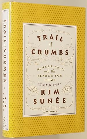 Bild des Verkufers fr Trail of Crumbs; Hunger, Love, and the Search for Home zum Verkauf von Christopher Morrow, Bookseller