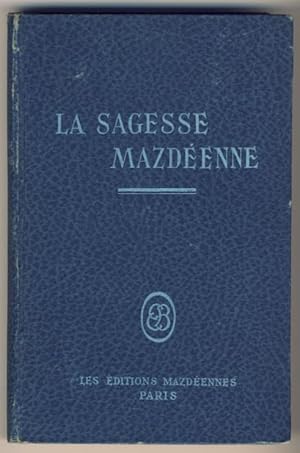 La sagesse mazdéenne. Série III : Education humaine