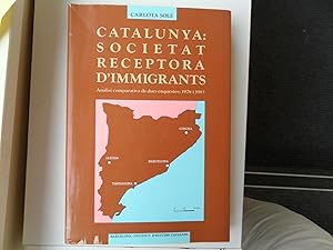 Imagen del vendedor de Catalunya : Societat Receptora D'immigrants a la venta por Clement Burston Books