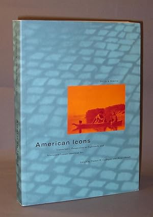 Immagine del venditore per American Icons: Transatlantic Perspectives on Eighteenth and Nineteenth Century American Art venduto da Exquisite Corpse Booksellers