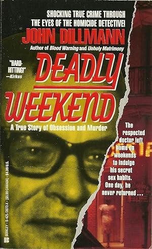 DEADLY WEEKEND: A true story of obsession and murder