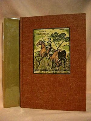 Seller image for UPPER CALIFORNIA: TRANSLATED FROM THE GERMAN BY ANTHONY AND MAX KNIGHT for sale by Robert Gavora, Fine & Rare Books, ABAA