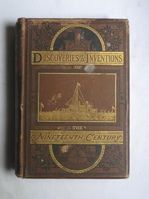 Discoveries and Inventions of the Nineteenth Century