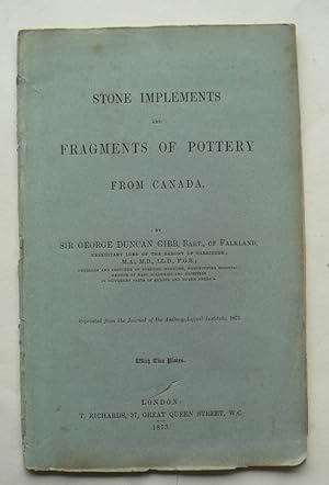 Image du vendeur pour Stone Implements and Fragments of Pottery From Canada. Reprinted from the Journal of the Anthropological Institute, 1873. mis en vente par Roe and Moore