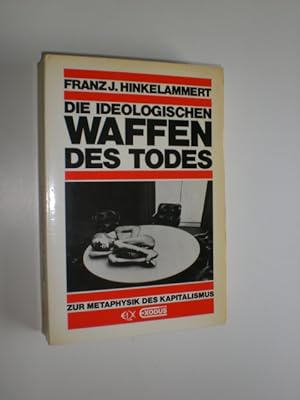 Imagen del vendedor de Die ideologischen Waffen des Todes. Zur Metaphysik des Kapitalismus. Mit einem theo-politischen Nachwort von Kno Fssel. a la venta por Stefan Kpper