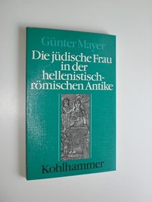 Bild des Verkufers fr Die jdische Frau in der hellenistisch-rmischen Antike. zum Verkauf von Stefan Kpper