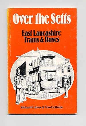 Bild des Verk�ufers f�r Over the Setts; East Lancashire Trams and Buses zum Verkauf von Little Stour Books PBFA Member