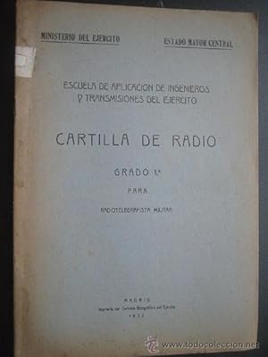 CARTILLA DE RADIO, GRADO 3º PARA OPERADOR DE PRIMERA/ GRADO 1ª PARA RADIOTELEGRAFISTA MILITAR/ GR...