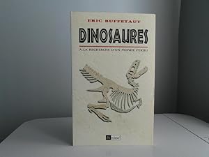 Seller image for Dinosaures: a La Recherche D'un Monde Perdu for sale by Bidonlivre