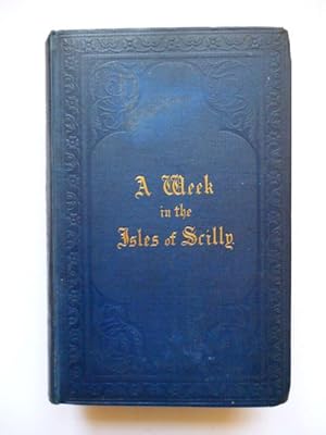 Seller image for A Week in the Isles of Scilly for sale by Roger Collicott Books