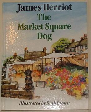 Seller image for THE MARKET SQUARE DOG for sale by A Book for all Reasons, PBFA & ibooknet