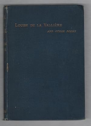 Louise De La Valliere and Other Poems