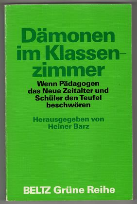 Dämonen im Klassenzimmer : Wenn Pädagogen das neue Zeitalter und Schüler den Teufel beschwören.