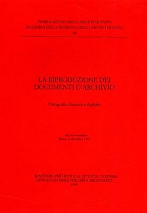 Seller image for La riproduzione dei documenti d'Archivio. Fotografia chimica e digitale. for sale by FIRENZELIBRI SRL