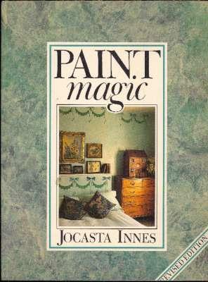Paint Magic. [Walls; Woodwork ; Floors ; Fundamentals]