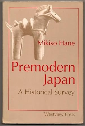 Seller image for Premodern Japan: A Historical Survey for sale by Footnote Books