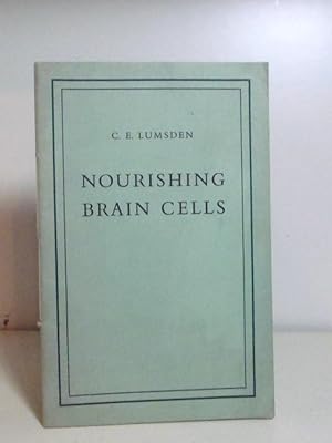 Nourishing Brain Cells. An Inaugural Lecture.