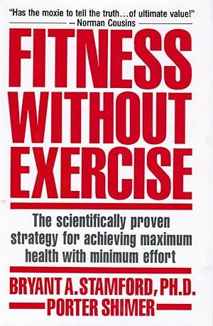 Seller image for Fitness Without Exercise: the Scientifically Proven Strategy for Achieving Maximum Health with Minimum Effort for sale by Bookshop Baltimore